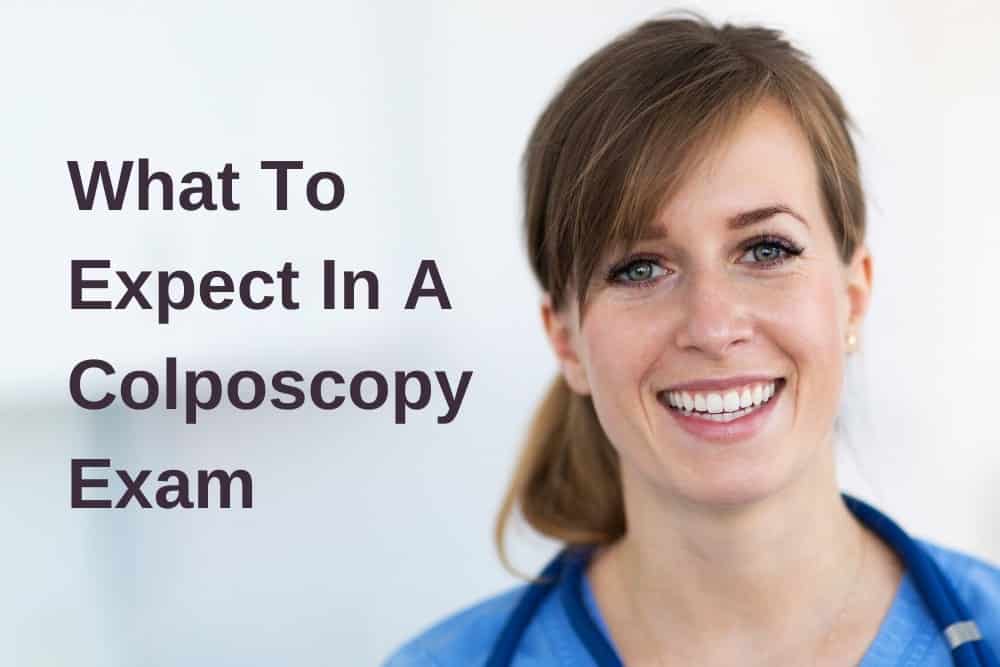 What to Expect in a Colposcopy Exam