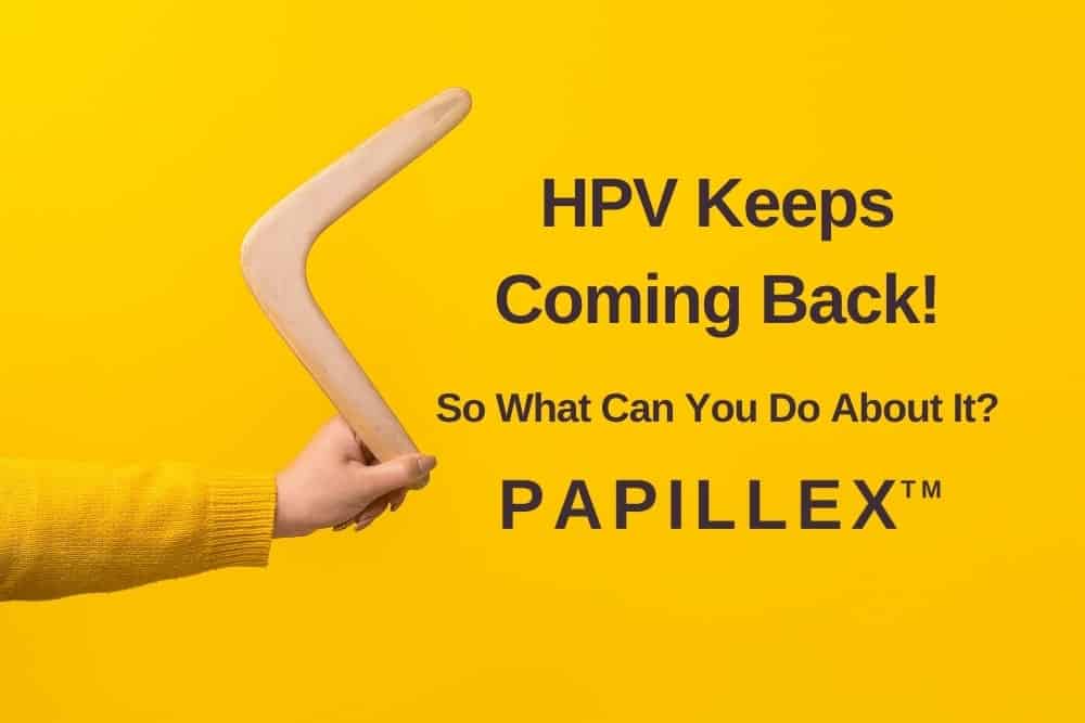 HPV Keeps Coming Back!